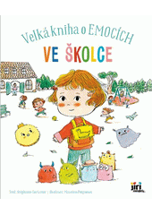 Velká kniha o emocích : ve školce