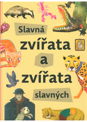 Slavná zvířata a zvířata slavných