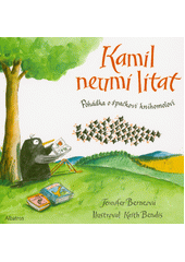 Kamil neumí lítat : pohádka o špačkovi knihomolovi
