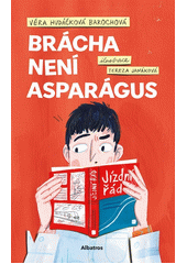 Brácha není asparágus