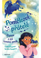 Poníčkoví přátelé. Pepina a její vysněný poník