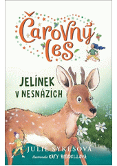 Čarovný les Jelínek v nesnázích