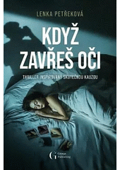 Když zavřeš oči
