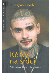 Kérky na srdci : síla milosrdenství bez hranic